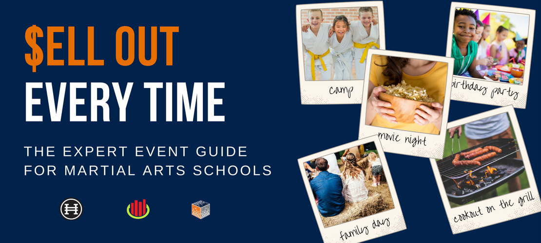 Sell Out Every Time: The Expert Guide for Martial Arts Schools